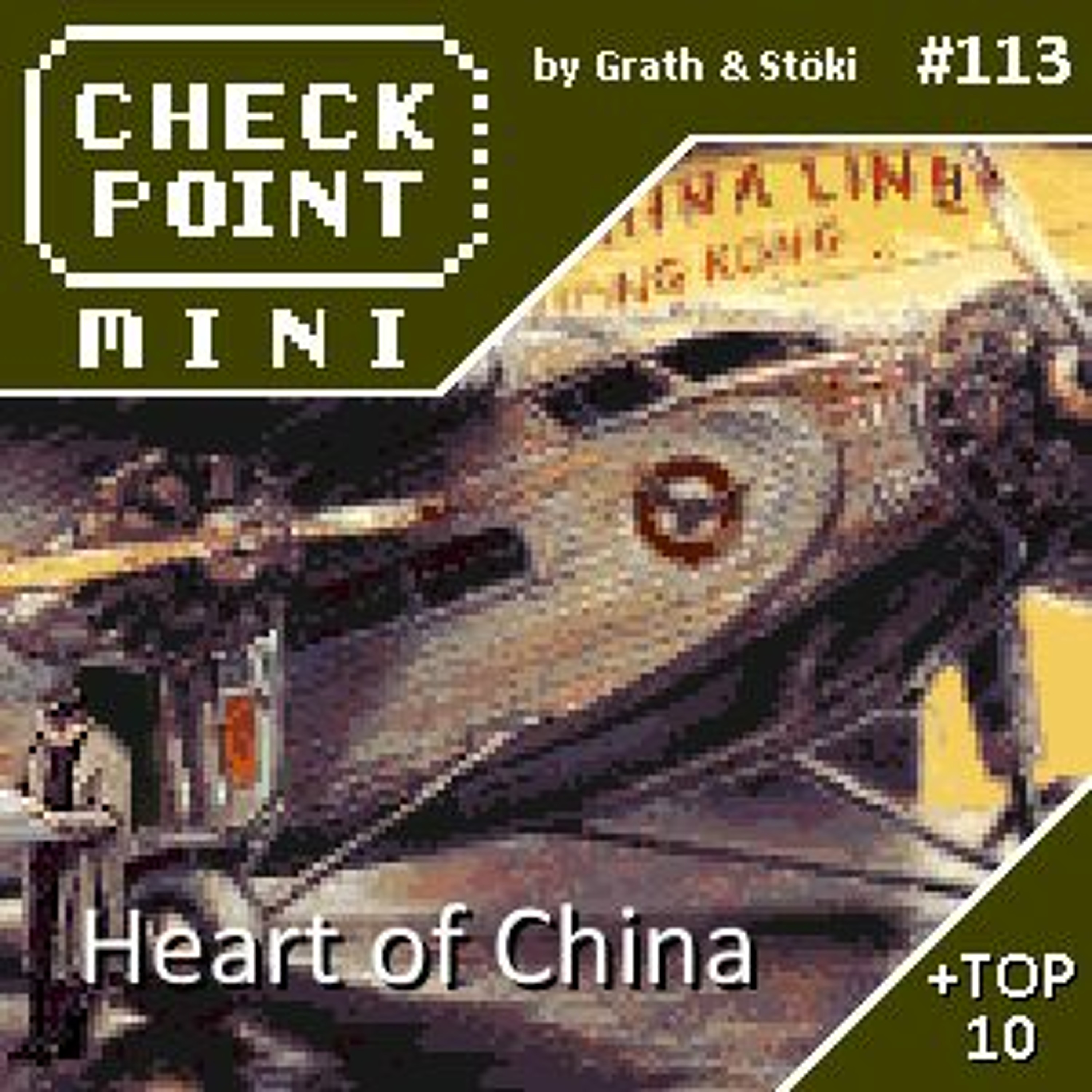 Checkpoint Mini #113 - Heart of China + a 10 legjobb komoly kalandjáték