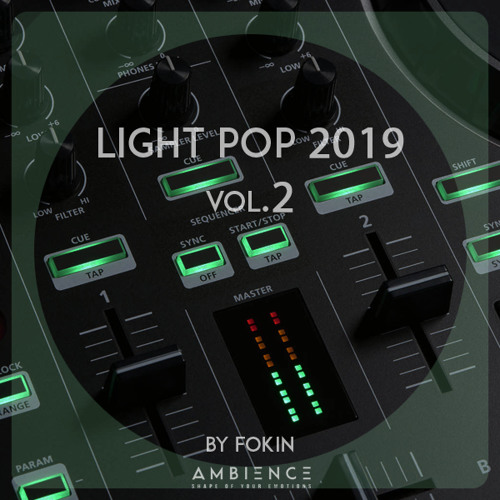 Stream VA - Light Pop 2019 vol.2 (mix by Fokin) by Fokin | Listen online  for free on SoundCloud
