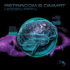 Astracom & Dimmat - Hidden Path (Preview) 11 - 22 - 19