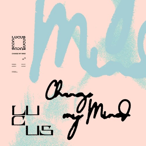 lucus - change my mind (prod. kc supreme & nick mira)