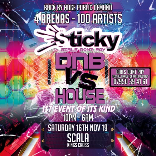 STICKY Sat 16Th Nov 19 @Scala London - 100 Artists/4 Arenas (Promo Mix)