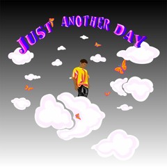 JUST ANOTHER DAY
