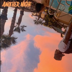 ANOTHER NIGHT (WeDon'tSleepAt All)