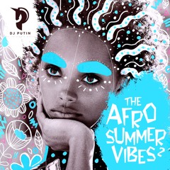 THE AFRO SUMMER VIBES 2