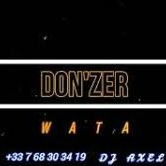 DON'ZER WATA MIX BY DJ AXEL