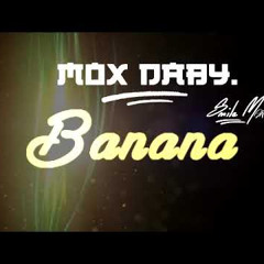 Mox Dady ft Smile man Banana
