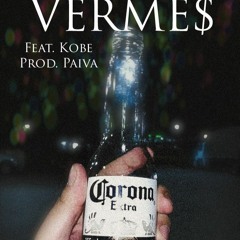 VERME$- CORONA feat. Kobe (prod. Paiva)