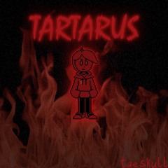 TARTARUS (Taed Up)