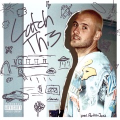 Catch This prod. Parker Jazz