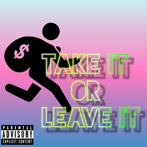 Take It or Leave It