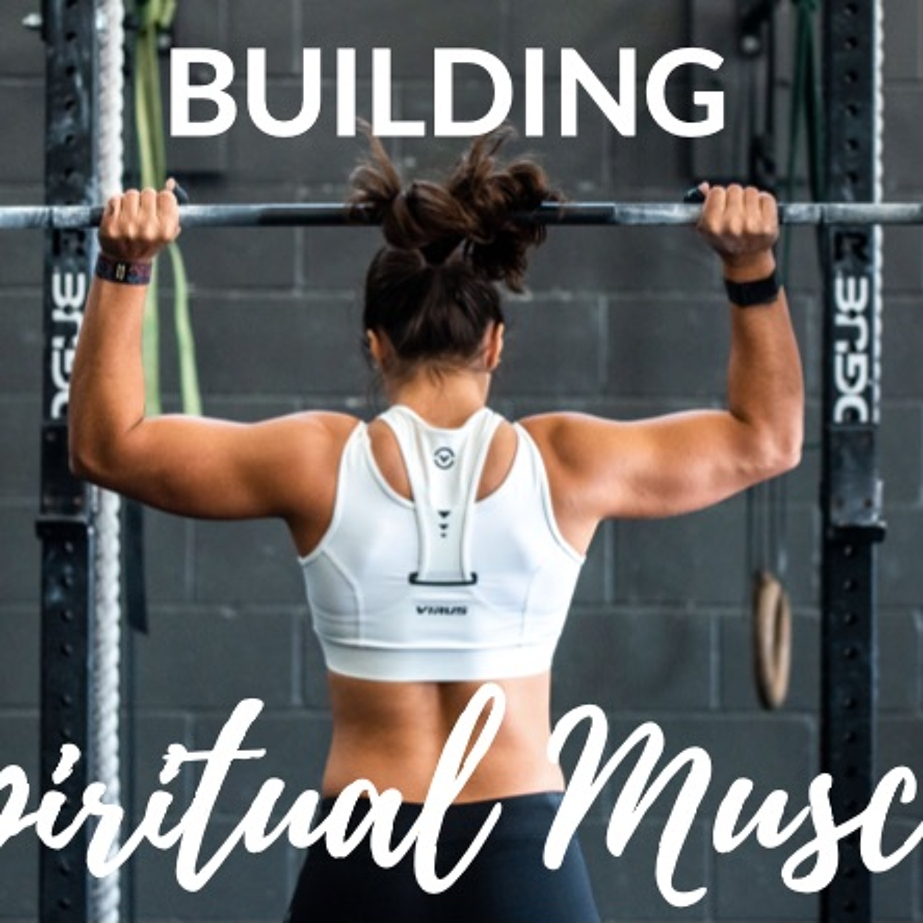 2019-10-13 John - Building Spiritual Muscles episode artwork
