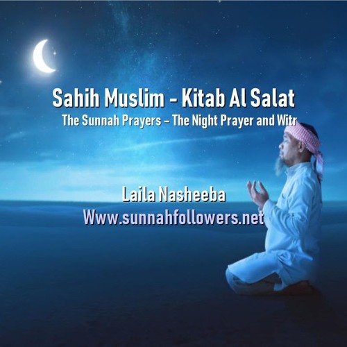 Stream Sahih Muslim The Sunnah Prayers Night Prayer Witr by lailanasheeba Listen online