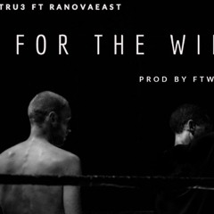 True Ft.  Ranovaeast - For The win