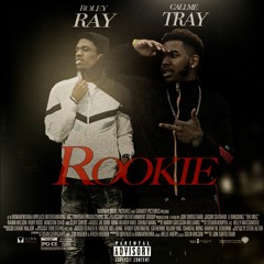 No Rookie Ft Roley Ray