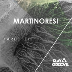 MartinoResi - Yarde (Original Mix) Top 100 Beatport PLAYGROOVE