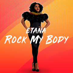 Etana - Rock My Body