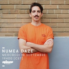 Numea Daze @ Rinse FM | Sept 2019