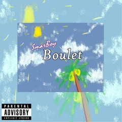 SmarBoy - Boulet(Prod. SmarBoy)