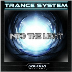 Trance System - Into The Light (Preview - Version)