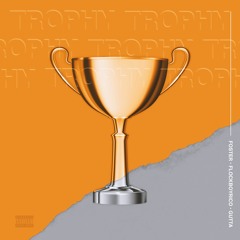 FO$TER - Trophy ft. FlockBoyRico & GUTTA (prod. icyn8 x soorma)
