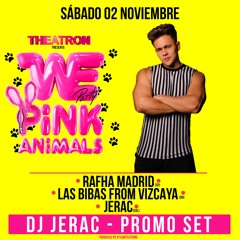 We Party & Theatron presentan WE PARTY PINK ANIMALS - Halloween edition / DJ JERAC PROMO SET