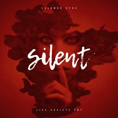 Solomon Hyde- Silent (Prod. BENJI YANG)