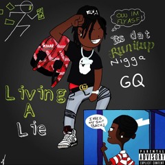 GQ - LIVING A LIE (produced by Lord Casso)