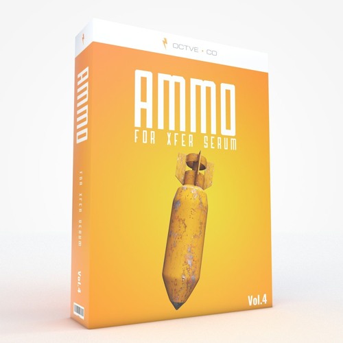 OCTVE.CO - Ammo Vol. 4 For Xfer Serum [OUT NOW]