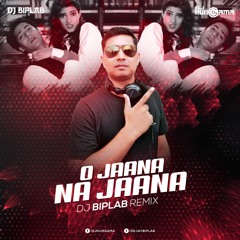 O JAANA NA JAANA(JAB PYAR KISISE HOTA HAI)- DJ Biplab Remix