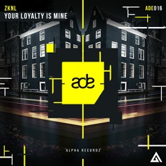 ZKNL - Your Loyalty Is Mine