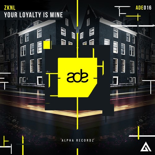 ZKNL - Your Loyalty Is Mine