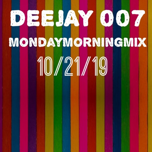 @DEEJAY007ONLINE #MONDAYMORNINGMIX (10:21:19)