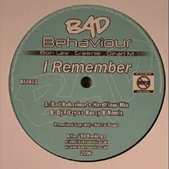 Bad Behaviour - I Remember (DJ Fitzy Vs Rossy B Remix)