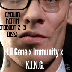 Crown Remix(ft. lil gene & K.I.N.G.)
