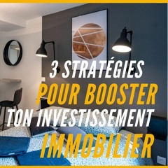 RENTABILITÉ LOCATIVE  COMMENT BOOSTER SON INVESTISSEMENT IMMOBILIER 3 STRATÉGIES