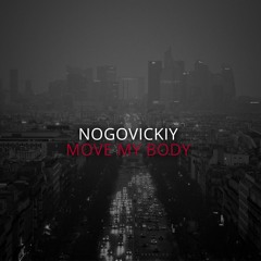 Nogovickiy - Move My Body