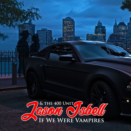 Jason Isbell and the 400 Unit - If We Were Vampires (80's RMX)