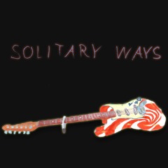 Solitary Ways - Andrew Applepie & LUI HILL