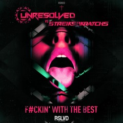 Unresolved vs Streiks & Kratchs - F#ckin' With The Best † | Official Preview [OUT NOW]