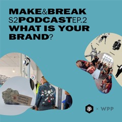 S2 E2: What is your brand?