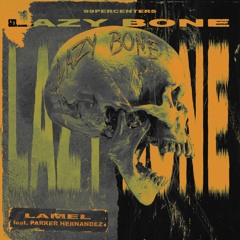 Lazy Bone - 99 Percenters