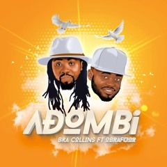ADOM BI ft Obrafuor