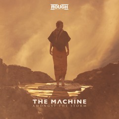 The Machine - Amongst The Storm (OUT NOW)