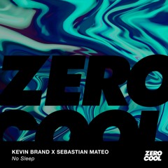 Kevin Brand x Sebastian Mateo - No Sleep (Extended Mix)