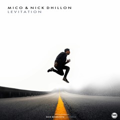 MICO & Nick Dhillon - Levitation (Original Mix)(FREE DOWNLOAD)