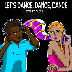 WTS Ft Olivia - Let's Dance, Dance, Dance