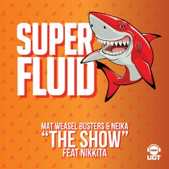 Mat Weasel Busters & Neika - The Show Feat Nikkita