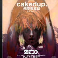 Zedd - Stay The Night feat. Hayley Williams (CAKED UP REMIX)
