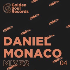 DANIEL MONACO@GOLDEN MIXTAPE #4