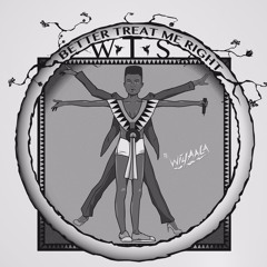 WTS Ft Wiyaala - Better Treat Me Right (Mashup Mix)